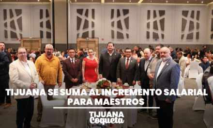 AYUNTAMIENTO DE TIJUANA SE SUMA AL INCREMENTO SALARIAL PARA MAESTROS ANUNCIADO POR LA PRESIDENTA SHEINBAUM