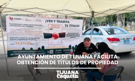 Ayuntamiento de Tijuana facilita obtención de títulos de propiedad a familias