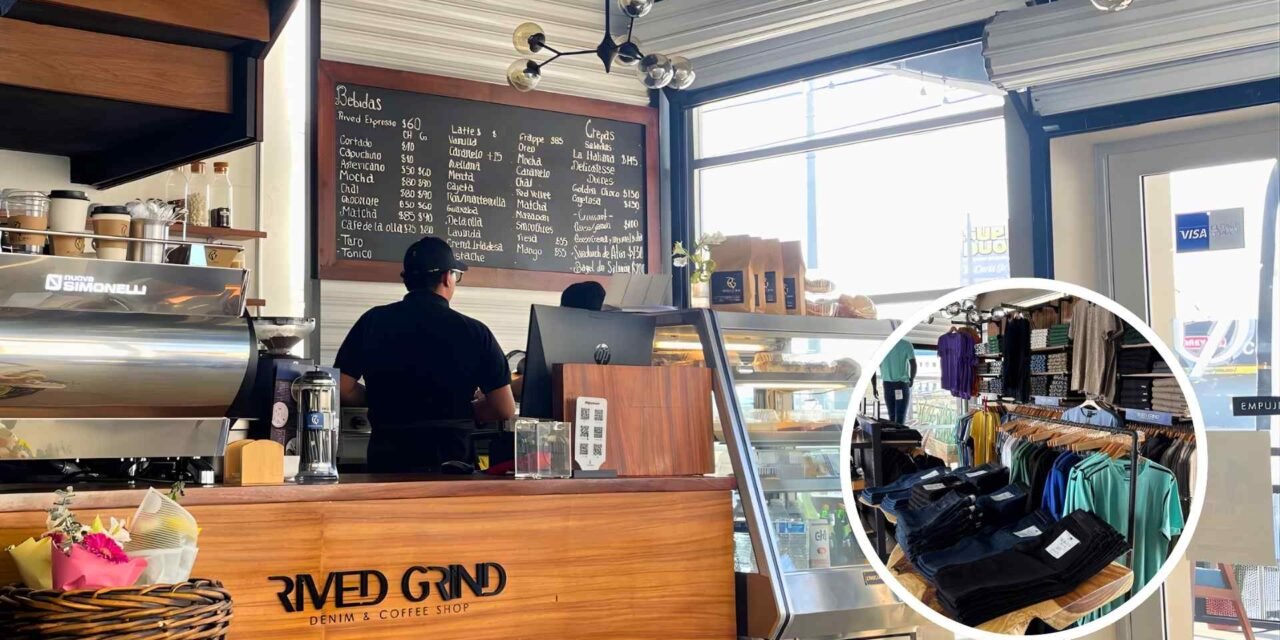 RIVED GRIND: LA NUEVA JOYA DENIM & COFFEE QUE TIJUANA TIENE QUE PRESUMIR